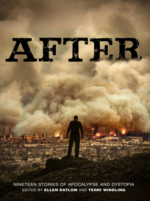 Title details for After (Nineteen Stories of Apocalypse and Dystopia) by Ellen Datlow - Wait list